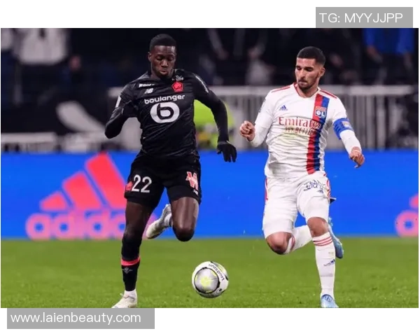 里昂与里尔历史交锋回顾及战绩分析探讨两队对决的精彩瞬间